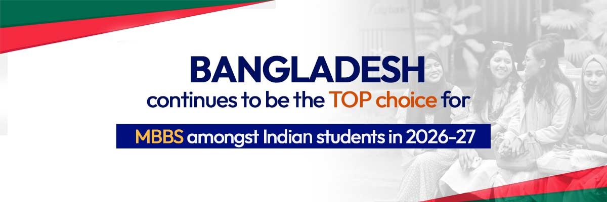 Why Bangladesh is the Top Choice for MBBS Abroad for Indian Students in 2026-27